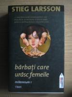 Anticariat: Stieg Larsson - Barbati care urasc femeile. Millennium 1