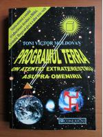 Anticariat: Toni Victor Moldovan - Programul Terra. Un atentat extraterestru asupra omenirii
