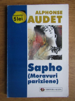 Alphonse Daudet - Sapho (moravuri pariziene)