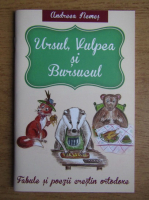 Andreea Daniela Nemes - Ursul, vulpea si bursucul