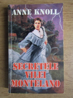 Anticariat: Anne Knoll - Secretele vilei Montelano