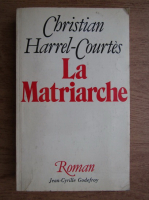 Christian Harrel-Courtes - La Matriarche