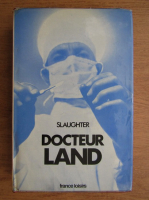 Frank G. Slaughter - Docteur Land