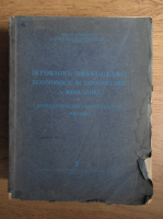 Gh. Dobrovici - Istoricul dezvoltarii economice si financiare a Romaniei (1934)