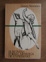 Anticariat: Gineta Stoenescu - Euritmia. Forma artistica de exprimare