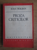 Anticariat:  Ioan Holban - Proza criticilor