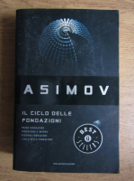 Isaac Asimov - Il Ciclo Delle Fondazioni