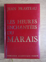 Jean Prasteau - Les heures enchantees du Marais