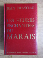 Anticariat: Jean Prasteau - Les heures enchantees du Marais