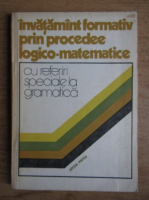 Letitia Pintea - Invatamant formativ prin procedee logico-matematice