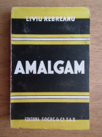 Anticariat: Liviu Rebreanu - Amalgam (1943)