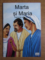 Marta si Maria, prietene ale lui Isus