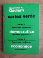 Muammar al Qadhafi - Cartea verde. Puterea poporului. Socialismul