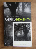 Patricia Highsmith - Ripley under ground