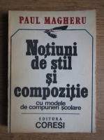 Paul Magheru - Notiuni de stil si compozitie