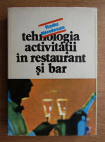 Anticariat: Radu Nicolescu - Tehnologia activitatii in restaurant si bar