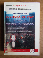 Anticariat: Serban Sandulescu - Decembrie 89', lovitura de stat a confiscat Revolutia Romana