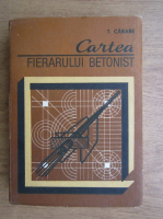 Teodor Carare - Cartea fierarului betonist