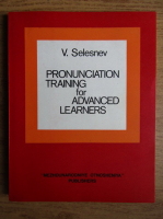 V. Selesnev - Pronunciation training for advanced learners