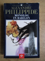 Alexandru Philippide - Monolog in Babilon