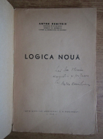 Anton Dumitru - Logica noua (cu autograful autorului, 1940)