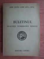 Buletinul societatii numismatice romane, anii LXVII-LXIX (1973-1975) Nr. 121-123