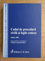 Claudiu Constantin Dinu - Codul de procedura civila si legile conexe (2008)