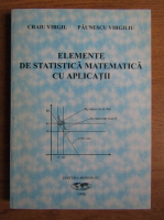 Craiu Virgil - Elemente de statistica matematica cu aplicatii