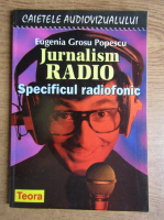 Eugenia Grosu - Jurnalism radio, specificul radiofonic