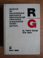 Anticariat: Friedrich Schattner - Dictionar de electrotehnica, electronica, telecomunicatii, cibernetica si automatica roman-german