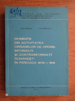 Horia Brestoiu - Momente din activitatea organelor de ordine, informatii si contrainformatii romanesti in perioada 1878-1918