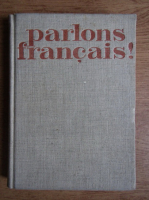 Ion Diaconu - Parlons francais. Limba franceza pentru lucratorii operativi din comert 