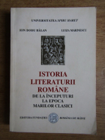 Ion Dodu Balan - Istoria literaturii romane de la inceputuri la epoca marilor clasici