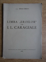Iorgu Iordan - Limba eroilor lui I. L. Caragiale