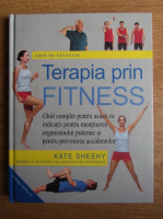 Anticariat: Kate Sheehy - Terapia prin fitness