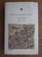 Liliana Maria Ursu - Loc ferit. Poeme alese