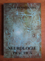 Liviu Pendefunda - Neurologie practica