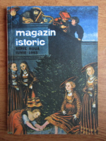 Magazin istoric, anul XXVII, nr. 6 (315), iunie 1993