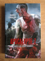 Manel Loureiro - Apocalypse Z. Les jours sombres (volumul 1)