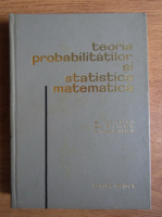 Marius Iosifescu - Teoria probabilitatilor si statistica matematica