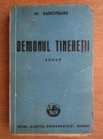 Anticariat: Mihail Sadoveanu - Demonul tineretii (1943)