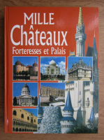 Mille chateaux, forteresses et palais