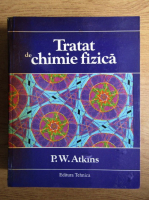P. W. Atkins - Tratat de chimie fizica