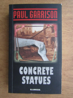 Paul Garrison - Concrete statues