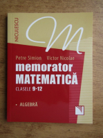 Petre Simion - Memorator matematica, clasele 9-12