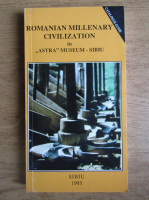 Romanian millenary civilization in Astra Museum, Sibiu
