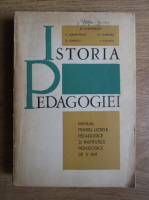 Stefan Barsanescu - Istoria pedagogiei. Manual pentru licee pedagogice si institutele pedagogice de 2 ani