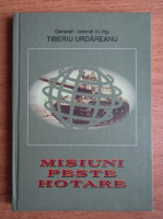 Tiberiu Urdareanu - Misiuni peste hotare