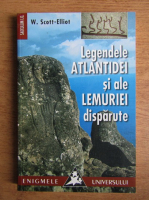Anticariat: William Scott Elliot - Legendele Atlantidei si ale Lemuriei disparute