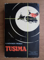 A. Novikov Priboi - Tusima. Batalia (volumul 2)
